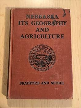Hardcover Nebraska Its Geography and Agriculture Book
