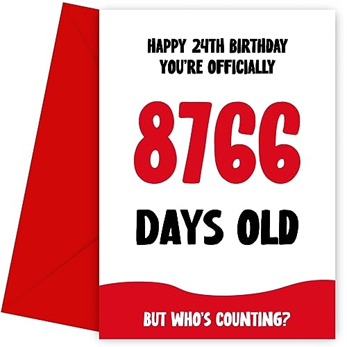 Funny 24th Birthday Card for Men and Women - Officially 8766 Days Old - Humorous 24th Birthday Card, 24, Bday Cards