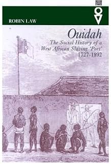 By Robin Law - Ouidah: The Social History of a West African Slaving Port 1727-18 (2004-11-24) [Paperback]