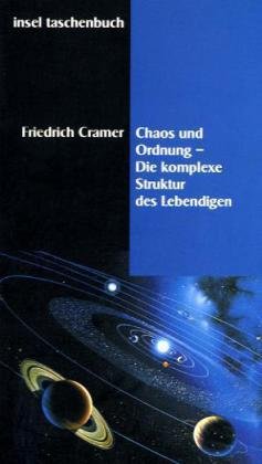 Chaos und Ordnung: Die komplexe Struktur des Lebendigen (insel taschenbuch) Chaos und Ordnung: Die komplexe Struktur des Lebendigen (insel taschenbuch)