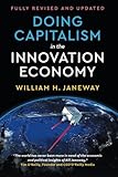 Doing Capitalism in the Innovation Economy: Reconfiguring the Three-Player Game between Markets, Speculators and the State