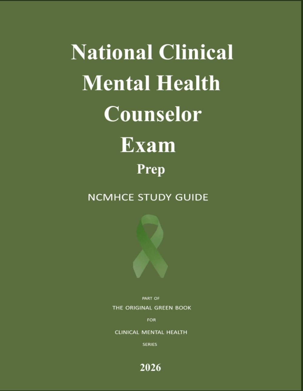 National Clinical Mental Health Counselor Exam Prep: NCMHCE STUDY GUIDE