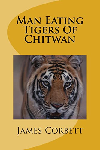 Man Eating Tigers Of Chitwan 1512238058 Book Cover