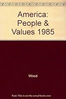 America: People & Values 1985 0153777877 Book Cover