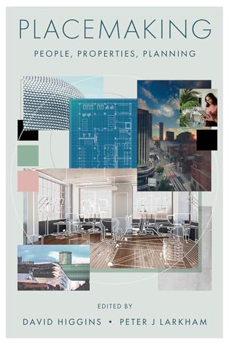 Placemaking: People, Properties, Planning