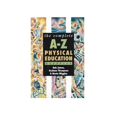 Complete A-Z Physical Education Handbook