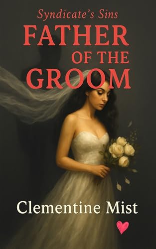 Father of the Groom: A Syndicate’s Daughters Short Story