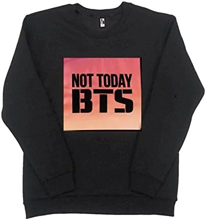 BTS Not Today Sweatshirt Black You Never Walk Alone Hoodie Pullover Sweater Bangtan Boys JIMIN Suga V Jungkook Jin RM J-Hope