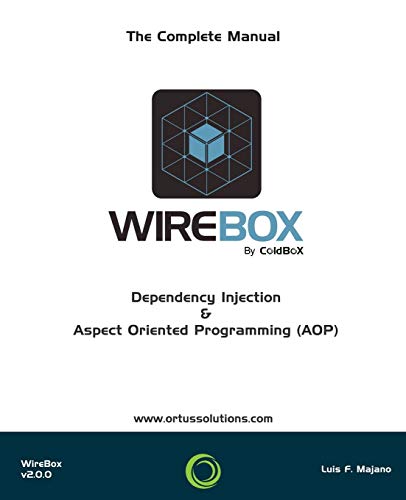 WireBox : Dependency Injection & AOP For ColdFusion (CFML) WireBox : Dependency Injection & AOP For ColdFusion (CFML)