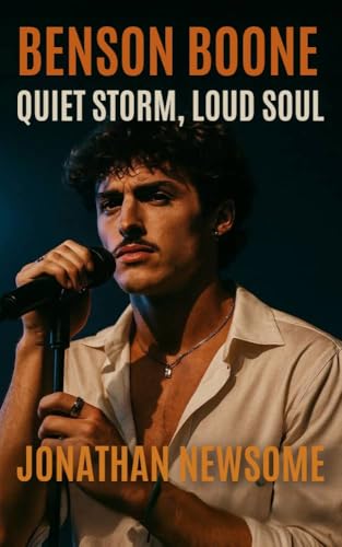 BENSON BOONE: QUIET STORM, LOUD SOUL (English Edition)