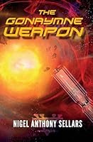 The Gonaymne Weapon 1940233275 Book Cover