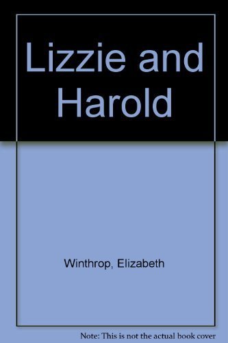 Lizzie and Harold 0688027121 Book Cover