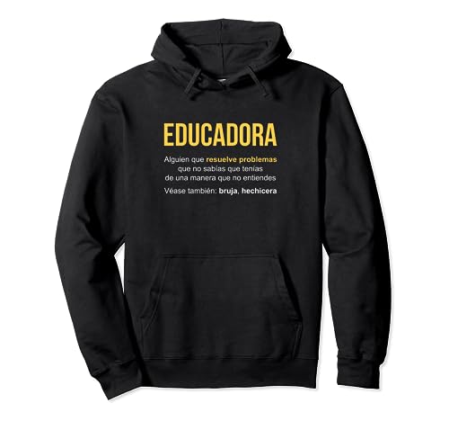 Educadora Definición | Regalo Educadora Sudadera con Capucha