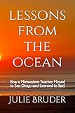 Lessons from the Ocean: How a Midwestern Teacher Moved to San Diego and Learned to Surf