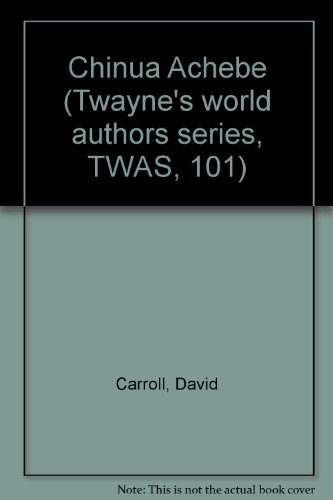 Chinua Achebe (Twayne's world authors series, T... B0006CPJ8U Book Cover