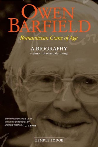 Owen Barfield, Romanticism Come of Age: A Biography