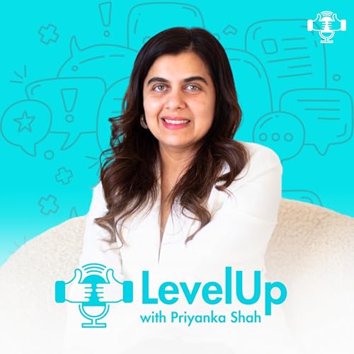 Couverture de Level Up With Priyanka Shah