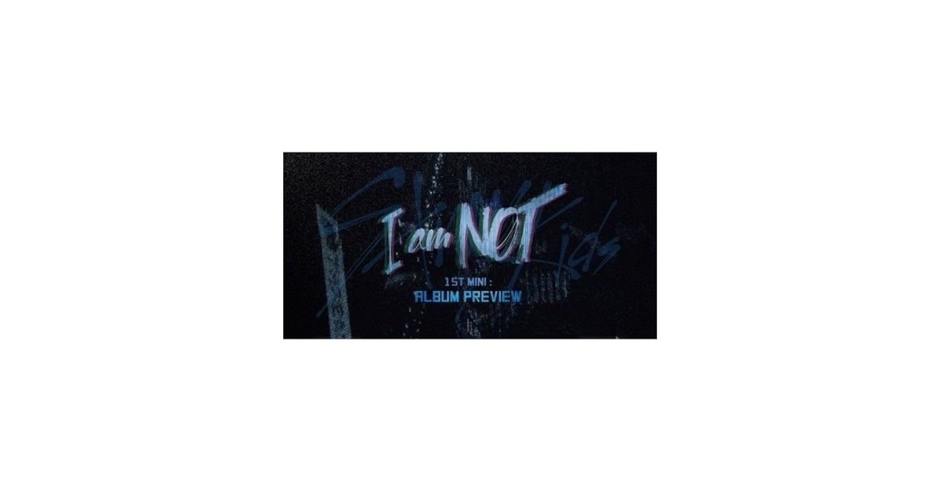 STRAY KIDS - Stray Kids - [I Am Not] 1st Mini Album 2 Ver