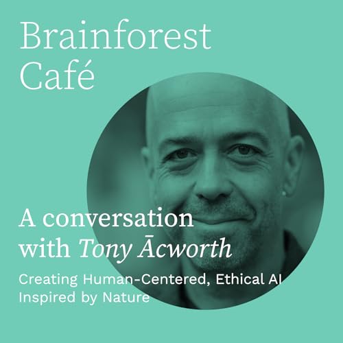 Creating Human-Centered, Ethical AI Inspired by Nature Podcast Por arte de portada