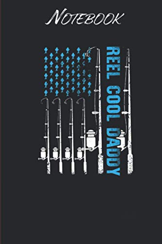 Mens Reel Cool Daddy 4th July USA Flag Fishing Gift: Notebook Gift - 114 Pages - 6x9 Inches: Black Soft Cover