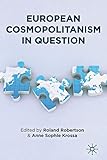 European Cosmopolitanism in Question (Europe in a Global Context)