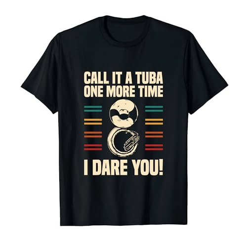 Call It Tuba One More Time I Dare You Sousaphone T-Shirt XL Black