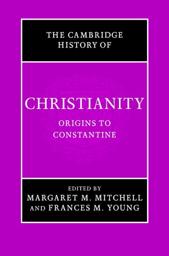 The Cambridge History of Christianity: Volume 1, Origins to Constantine