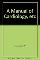 A Manual of Cardiology B000WXQUV8 Book Cover