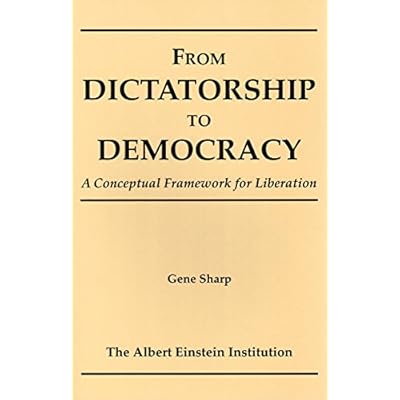 From Dictatorship To Democracy: A Conceptual Framework for Liberation