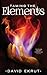 Taming the Elements: Elwin Escari Chronicles: Volume 1