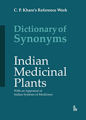 Dictionary of Synonyms Indian Medicinal Plants With an Appraisal of Indian Systems of Medicine