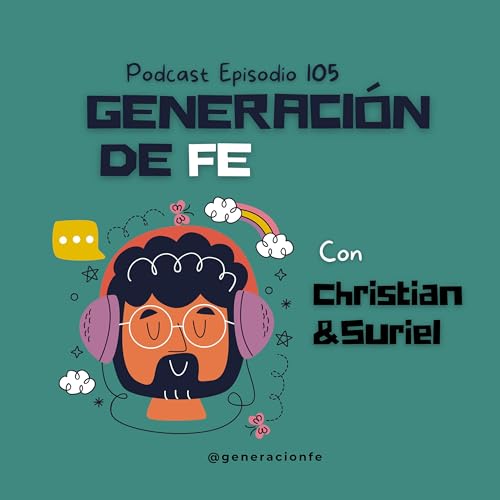 Episodio 105 | &iexcl;Iglesia! Es necesario ir