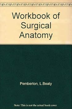 Paperback Workbook of Surgical Anatomy Book