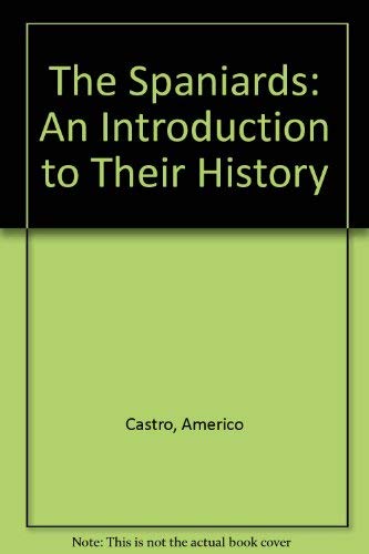 Spaniards: An Introduction to Their History 0520041771 Book Cover
