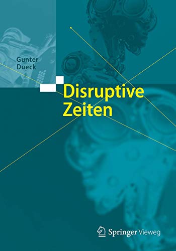 Disruptive Zeiten Disruptive Zeiten