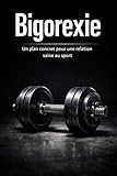Bigorexie: Un plan concret pour une relation saine au sport
