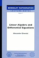 Linear Algebra and Differential Equations (Berkeley Mathematics Lecture Notes Vol 11) 0821828509 Book Cover
