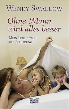 Paperback Ohne Mann wird alles besser. [German] Book