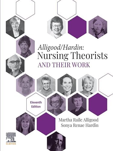 Nursing Theorists and Their Work - E-Book