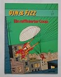  Gin & Fizz Nr. 03: Ein raffinierter Coup.