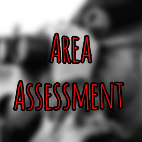 Prolonged Field Care Podcast 249: Area Assessment