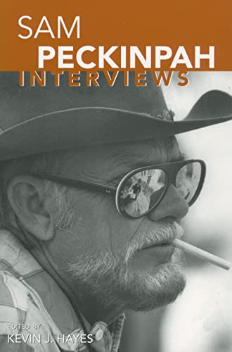 Sam Peckinpah: Interviews (Conversations with Filmmakers Series)