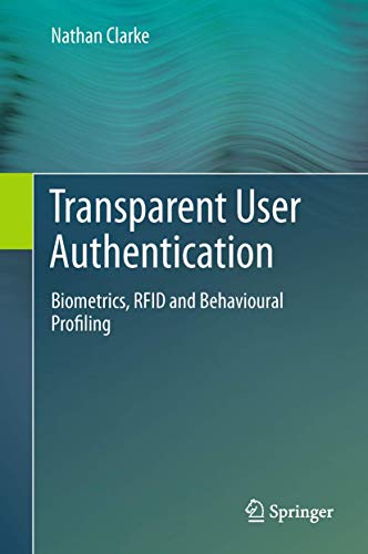 Transparent User Authentication: Biometrics, RFID and Behavioural Profiling view 2