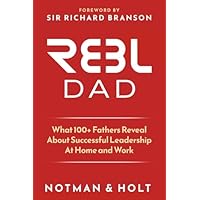 (REBL) Responsible Entrepreneur Balanced Leader Dad