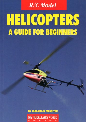 R/C Model Helicopters a Guide for Beginners (The Modelers World Series)
