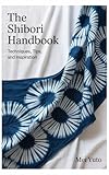 The Shibori Handbook : The Shibori Handbook