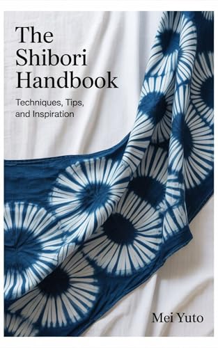The Shibori Handbook : The Shibori Handbook