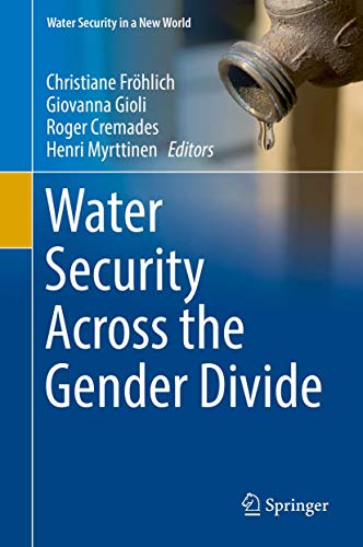 Water Security Across the Gender Divide (Water Security in a New World)