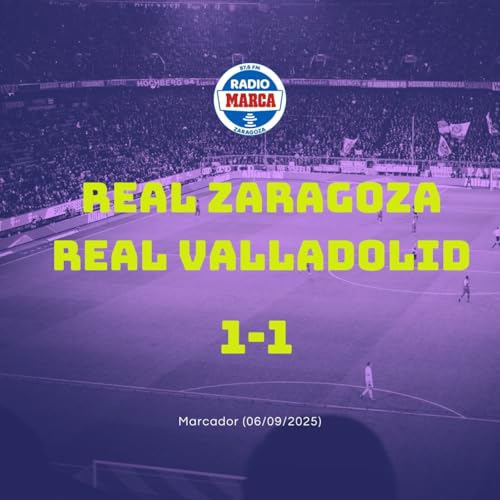 『06-09-2025 - Marcador Zaragoza Partido』のカバーアート