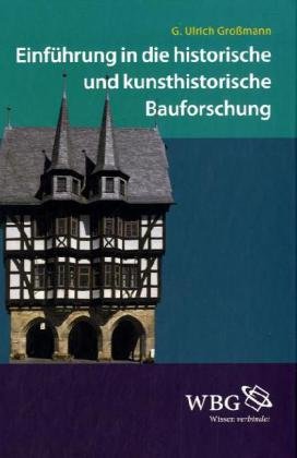 Einfuehrung in die historische und kunsthistorische Bauforschung